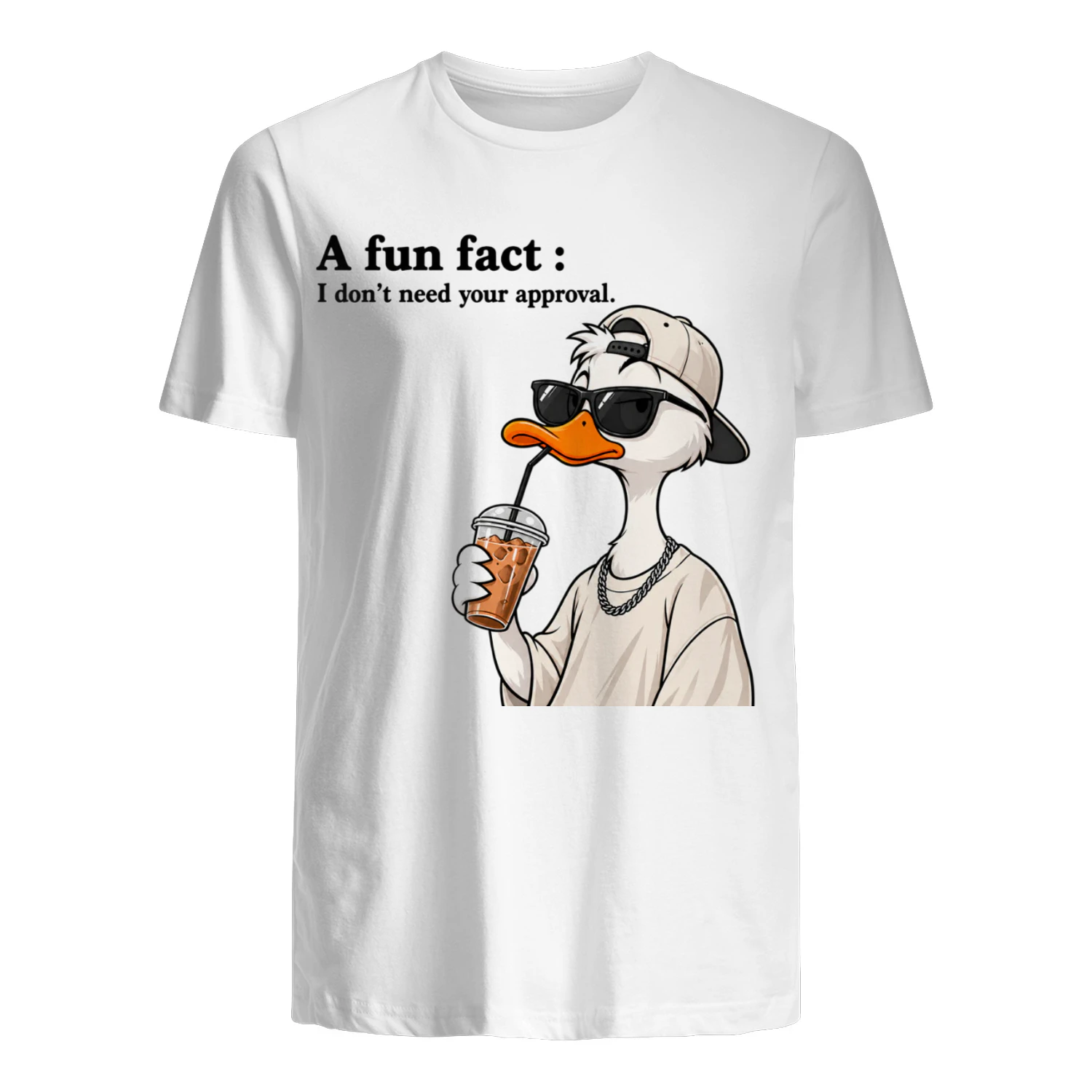 Funny Duck “ I Don't Need Your Approval ” T-Shirt