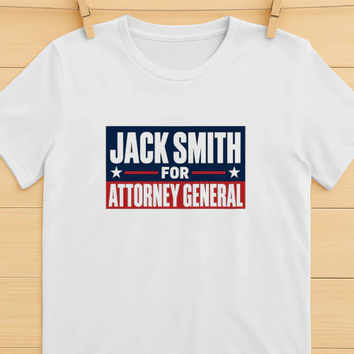 Jack Smith For Attorney General Shirt