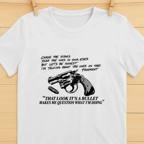 That Look Its A Bullet Makes Me Question What I Am Doing Shirt  Funny Bullet Humor Design
