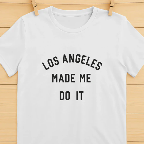 Los Angeles Made Me Do It 2026 Shirt