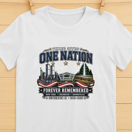 Three Sites One Nation September 11 Forever Remembered 20012026 Memorial Shirt  911 Remembrance Design