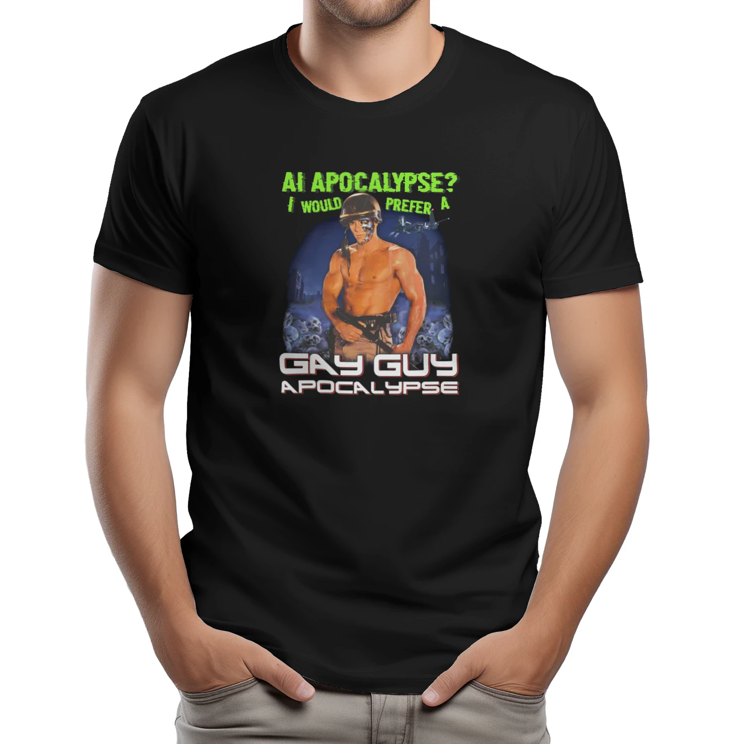 AI Apocalypse I Would Prefer A Gay Guy Apocalypse T-shirt