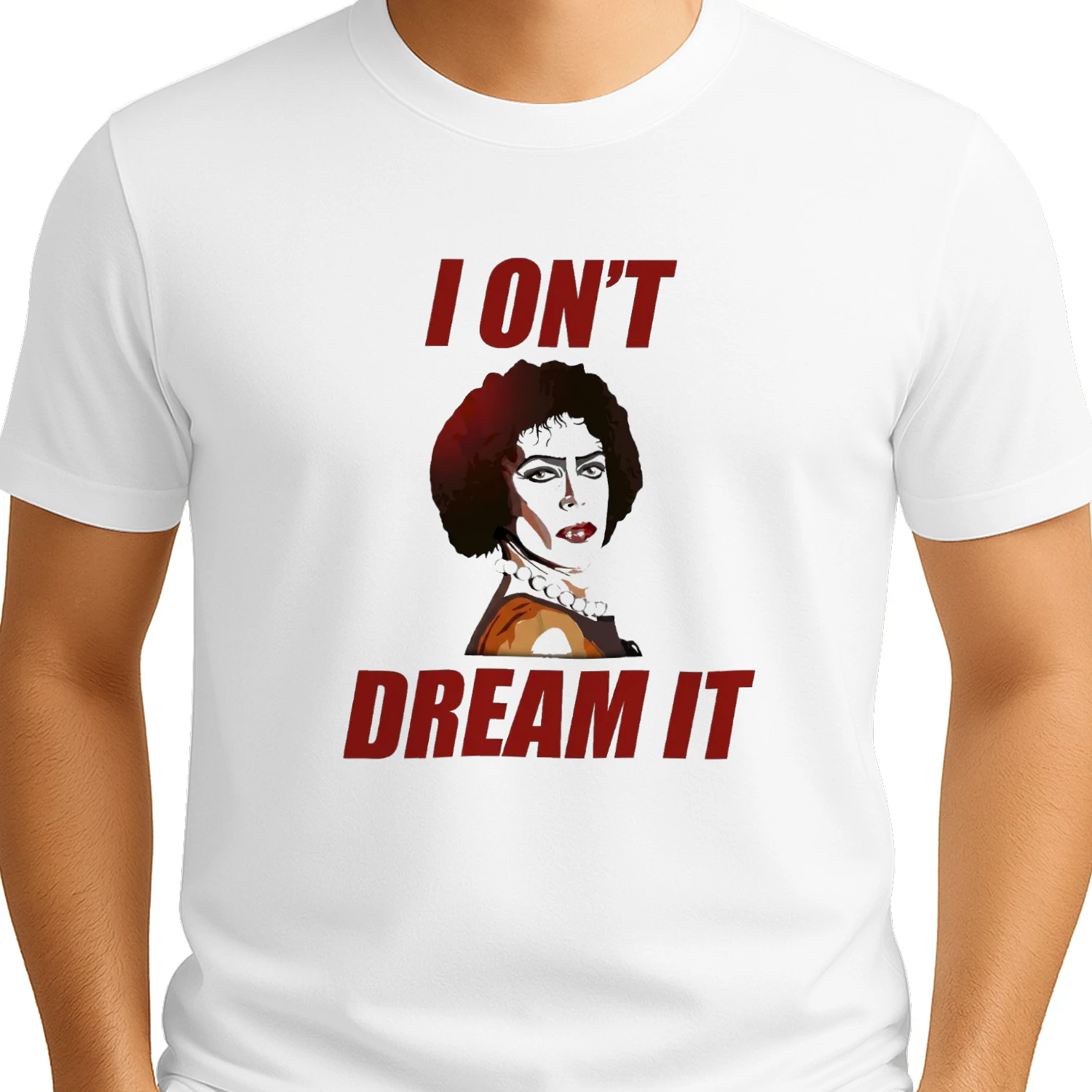 Rest In Peace Tim Curry 19462026 I Dont Dream It T-shirt  Tim Curry Tribute Design