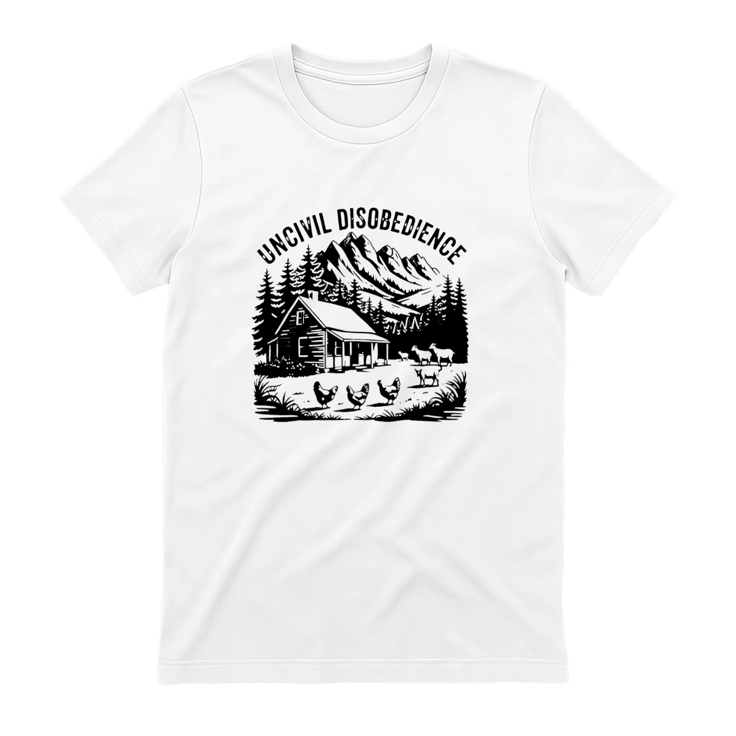 Uncivil Disobedience Mountain Cabin With Goats And Chickens T-shirt  Homestead Farm Life Design