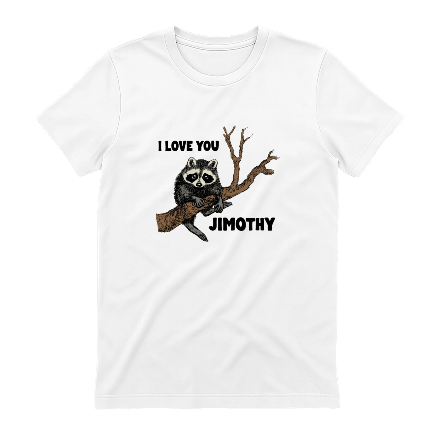 I Love You Jimothy Shirt