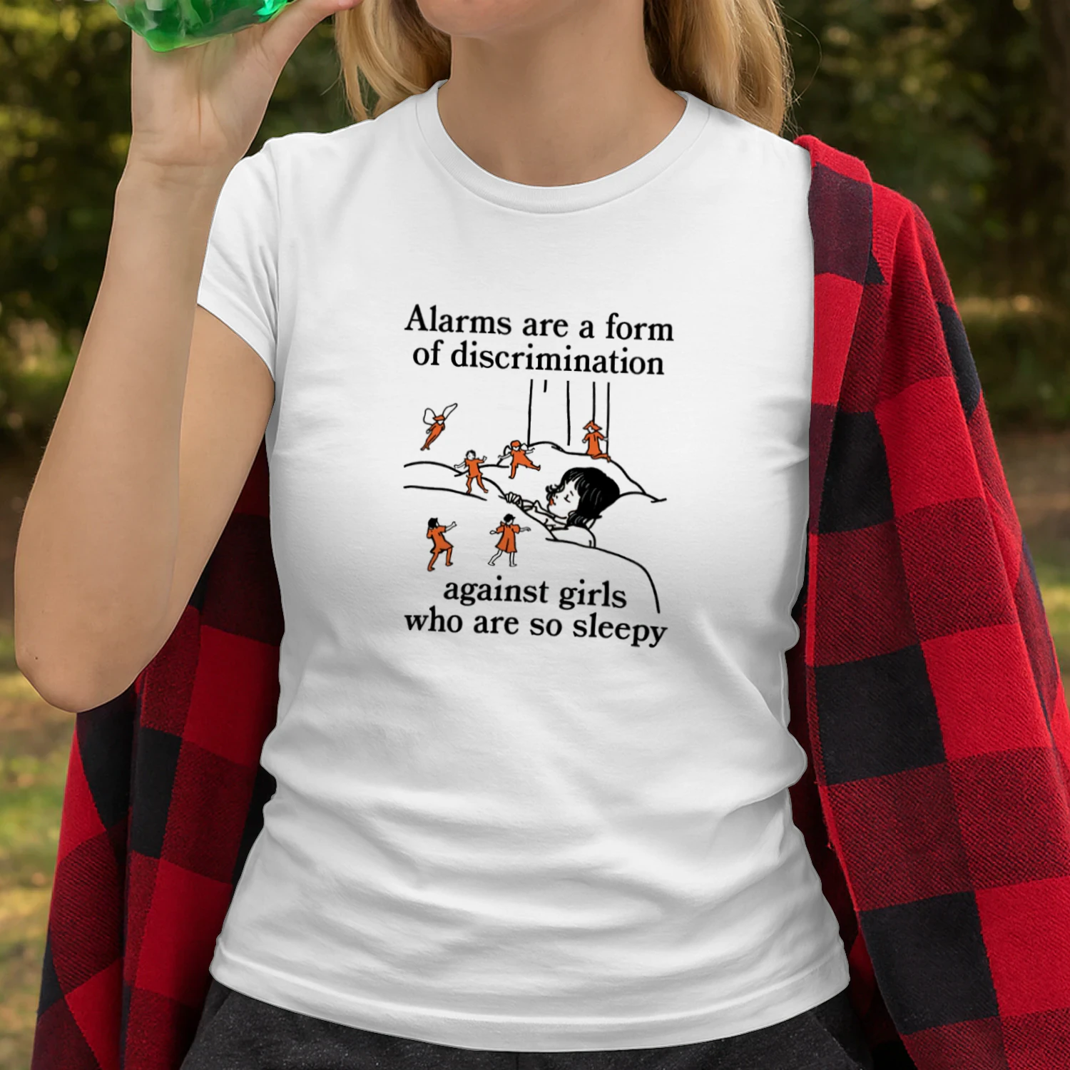 Alarms Are A Form Of Discrimination Against Girls Who Are So Sleepy T-shirt  Sleepy Girl Humor Design