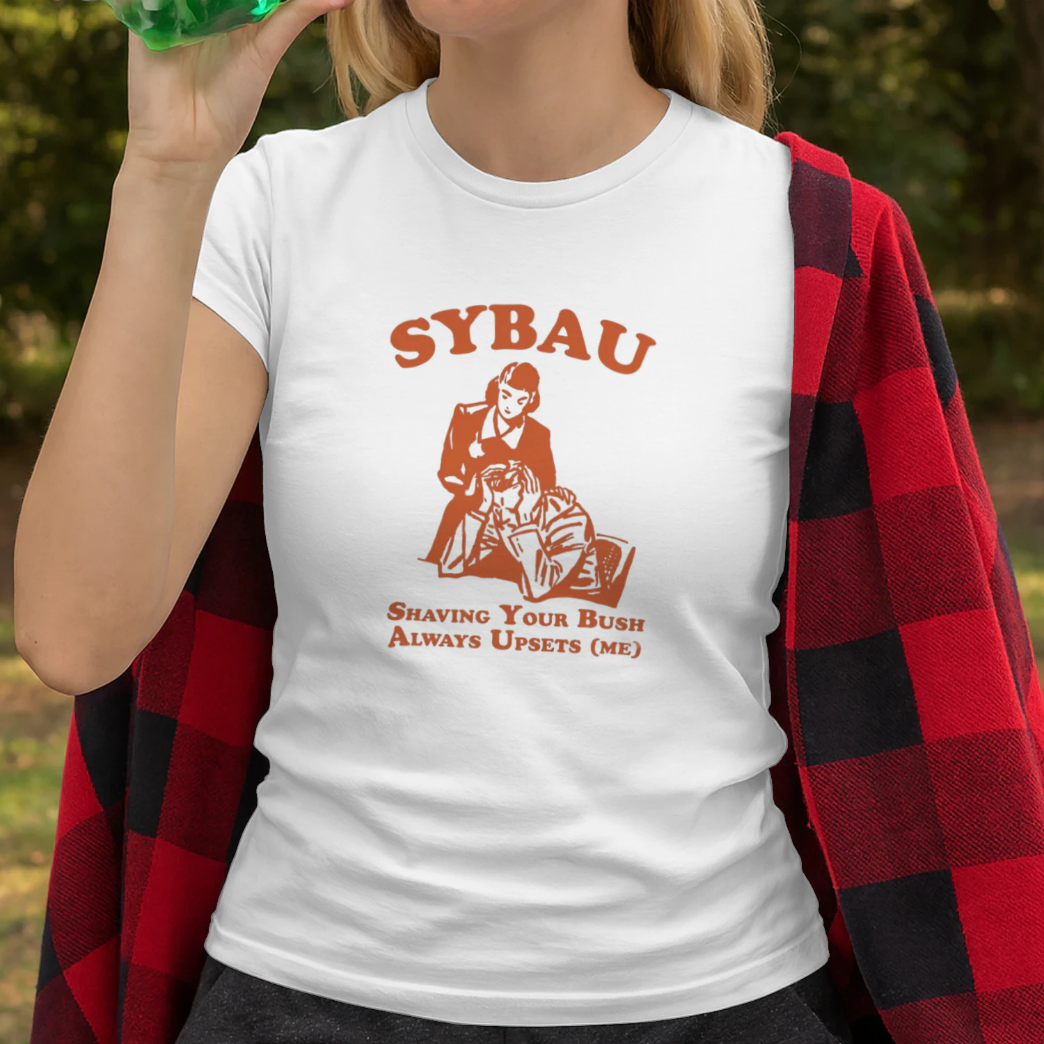 SYBAU Shaving Your Bush Always Upsets Me shirt