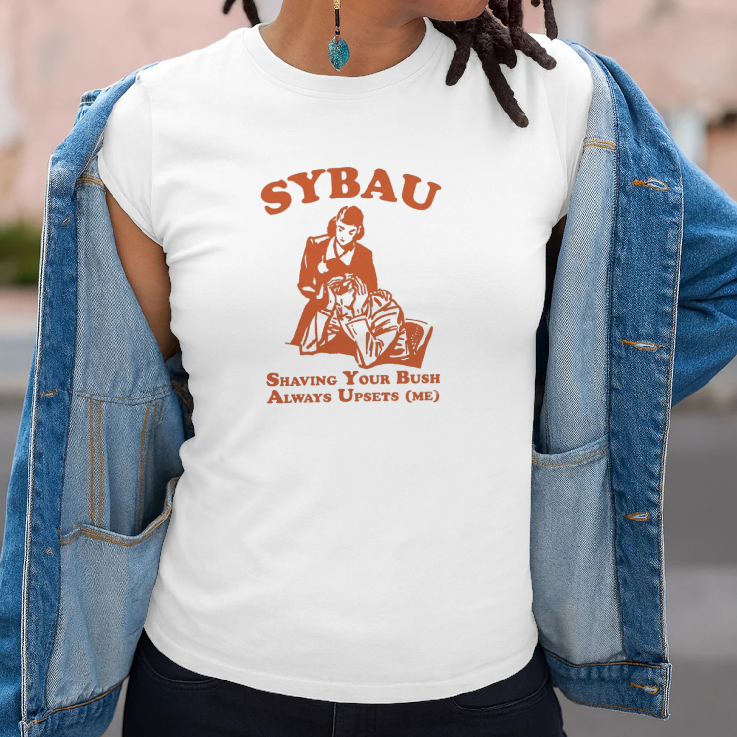 SYBAU Shaving Your Bush Always Upsets Me shirt