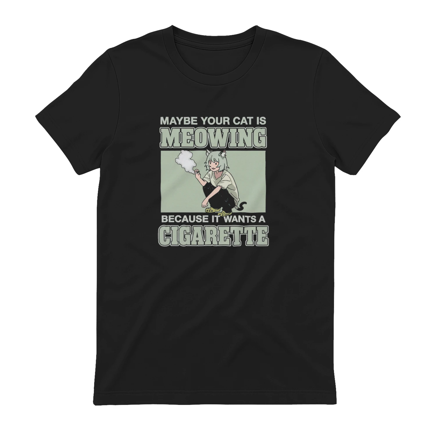 Maybe Your Cat Is Meowing Because It Wants A Cigarette T-shirt  Funny Cat Humor Design