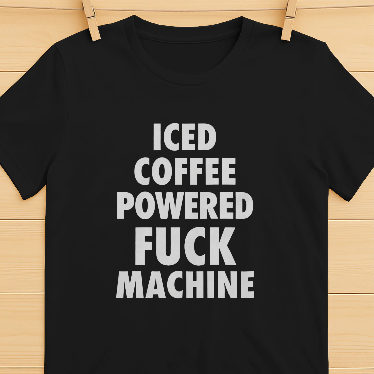 Iced Coffee Powered Fuck Machine Shirt