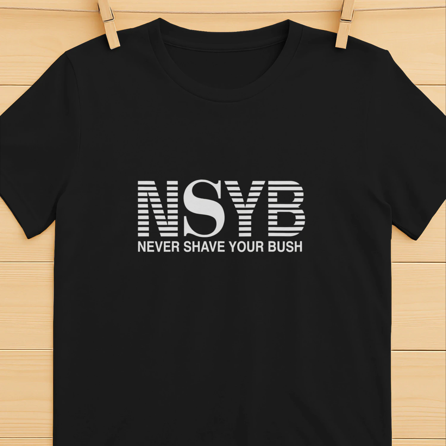 Never Shave Your Bush Shirt