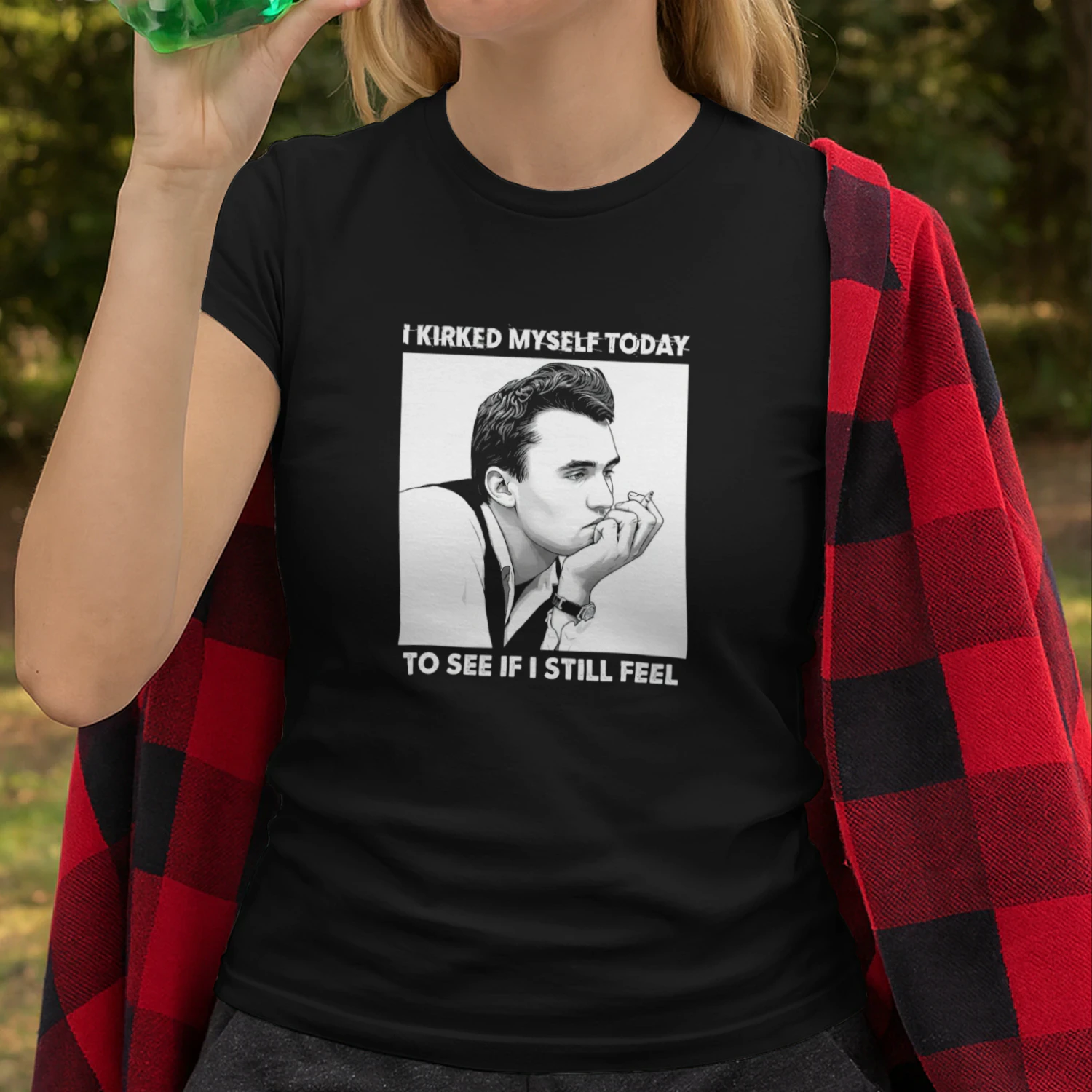 I Kirked Myself Today To See If I Still Feel T-shirt  Kirk Satire Meme Design