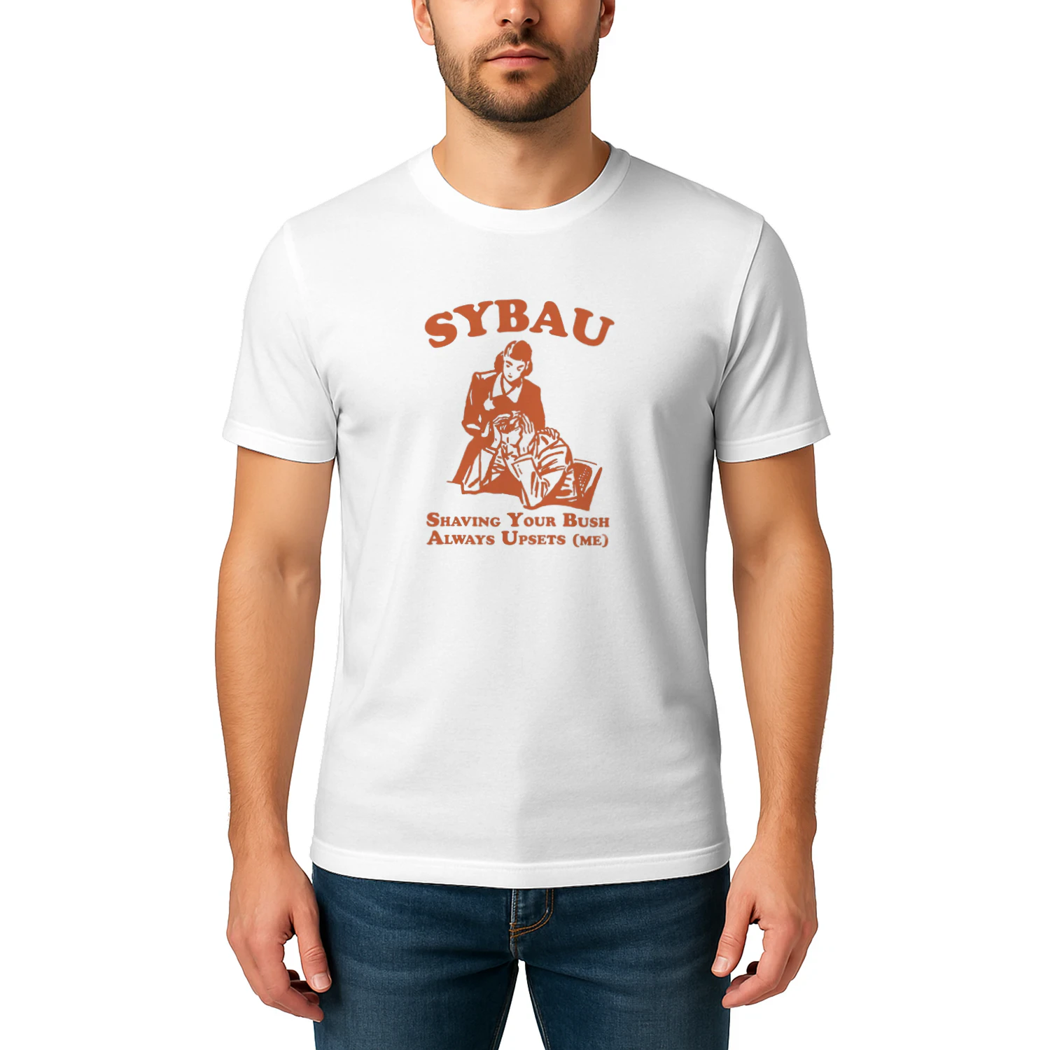 SYBAU Shaving Your Bush Always Upsets Me shirt