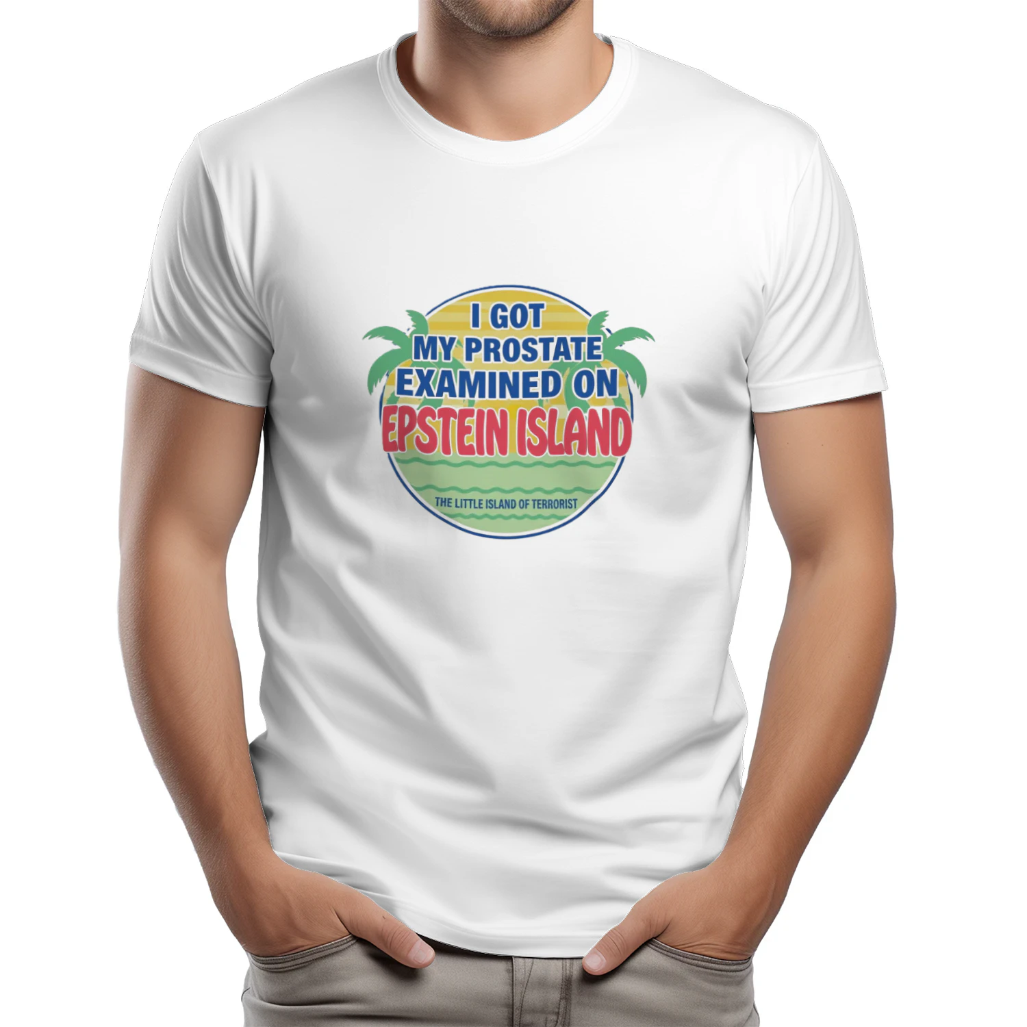 I Got My Prostate Examined On Epstein Island Shirt