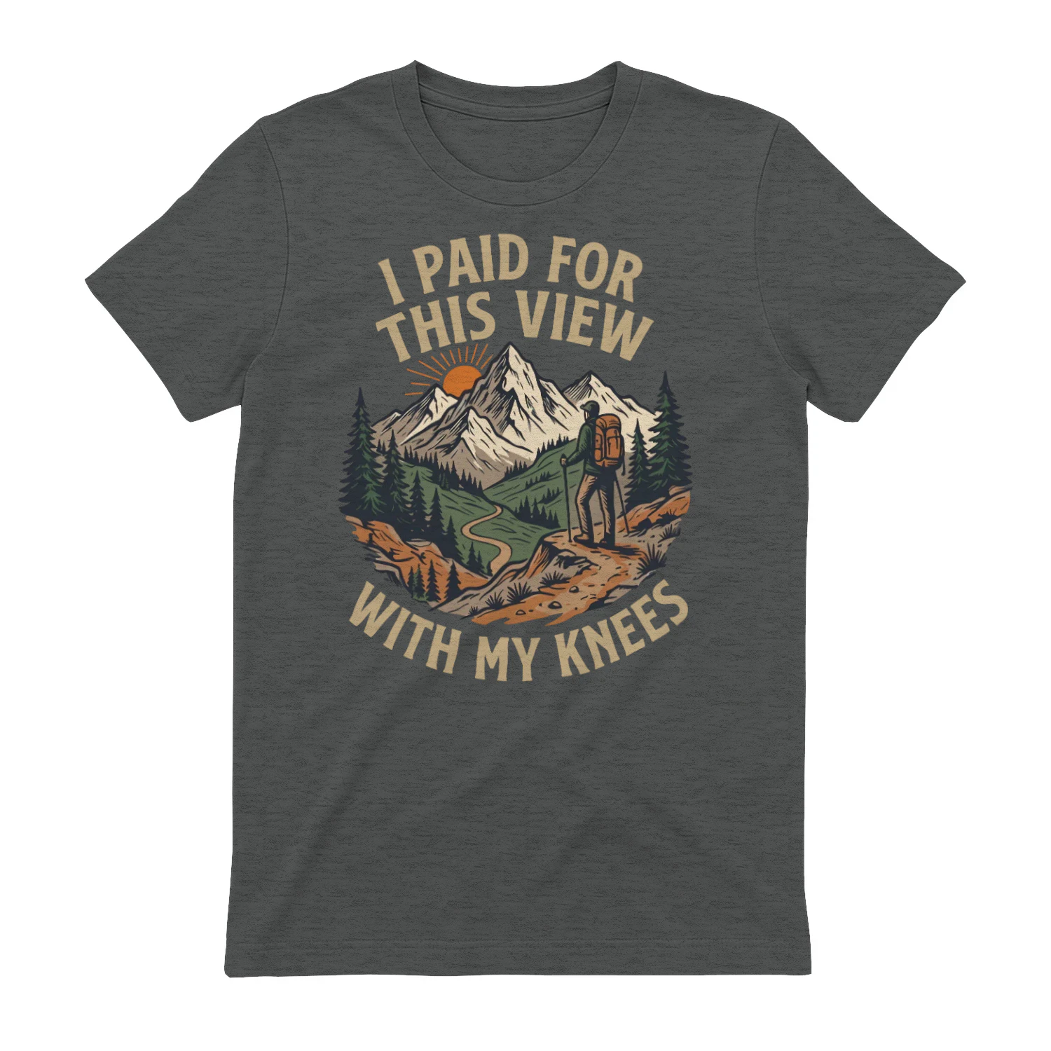 I Paid For This View With My Knees Funny Hiking T-shirt