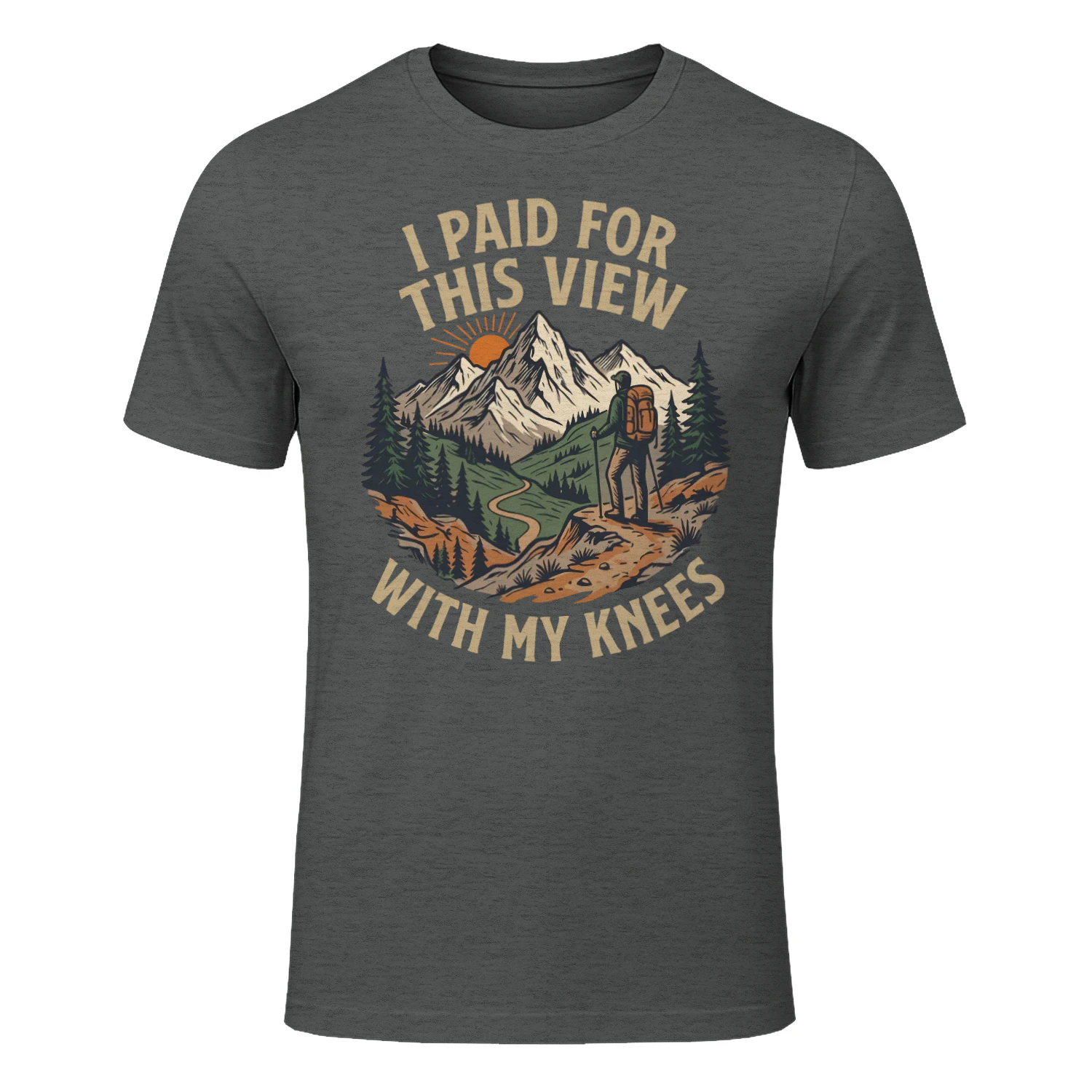 I Paid For This View With My Knees Funny Hiking T-shirt