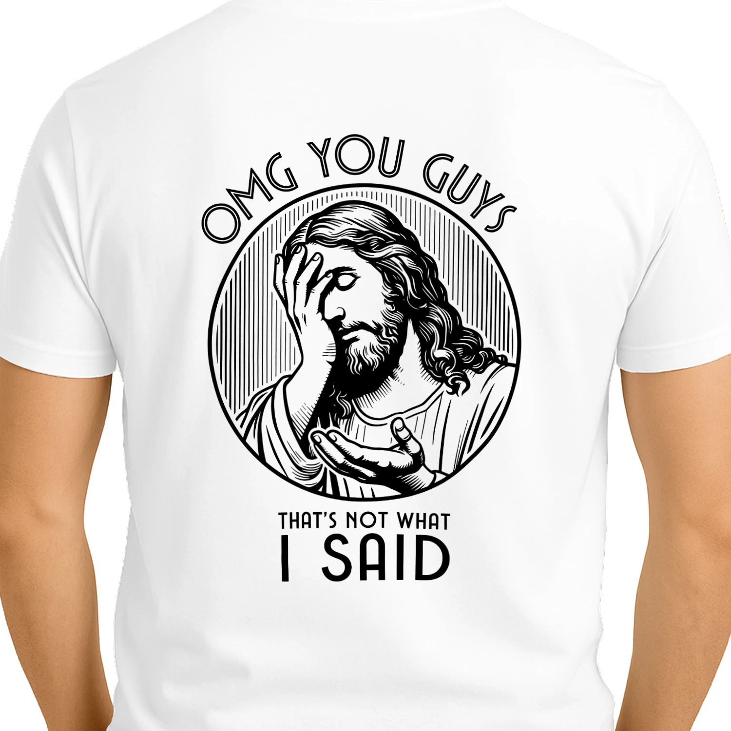 OMG YOU GUYS THAT'S NOT WHAT I SAID  Classic Unisex T-shirt