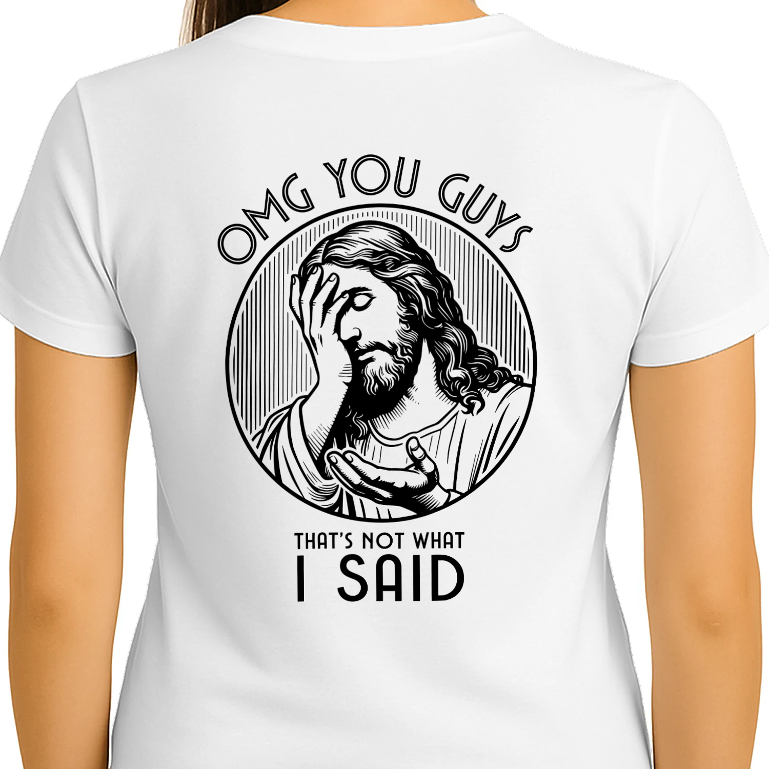 OMG YOU GUYS THAT'S NOT WHAT I SAID  Classic Unisex T-shirt