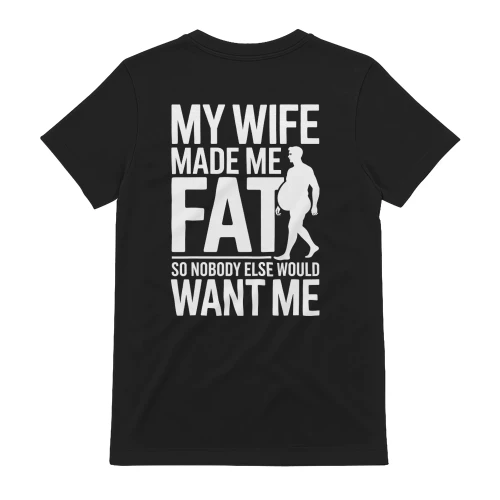 My wife made me fat