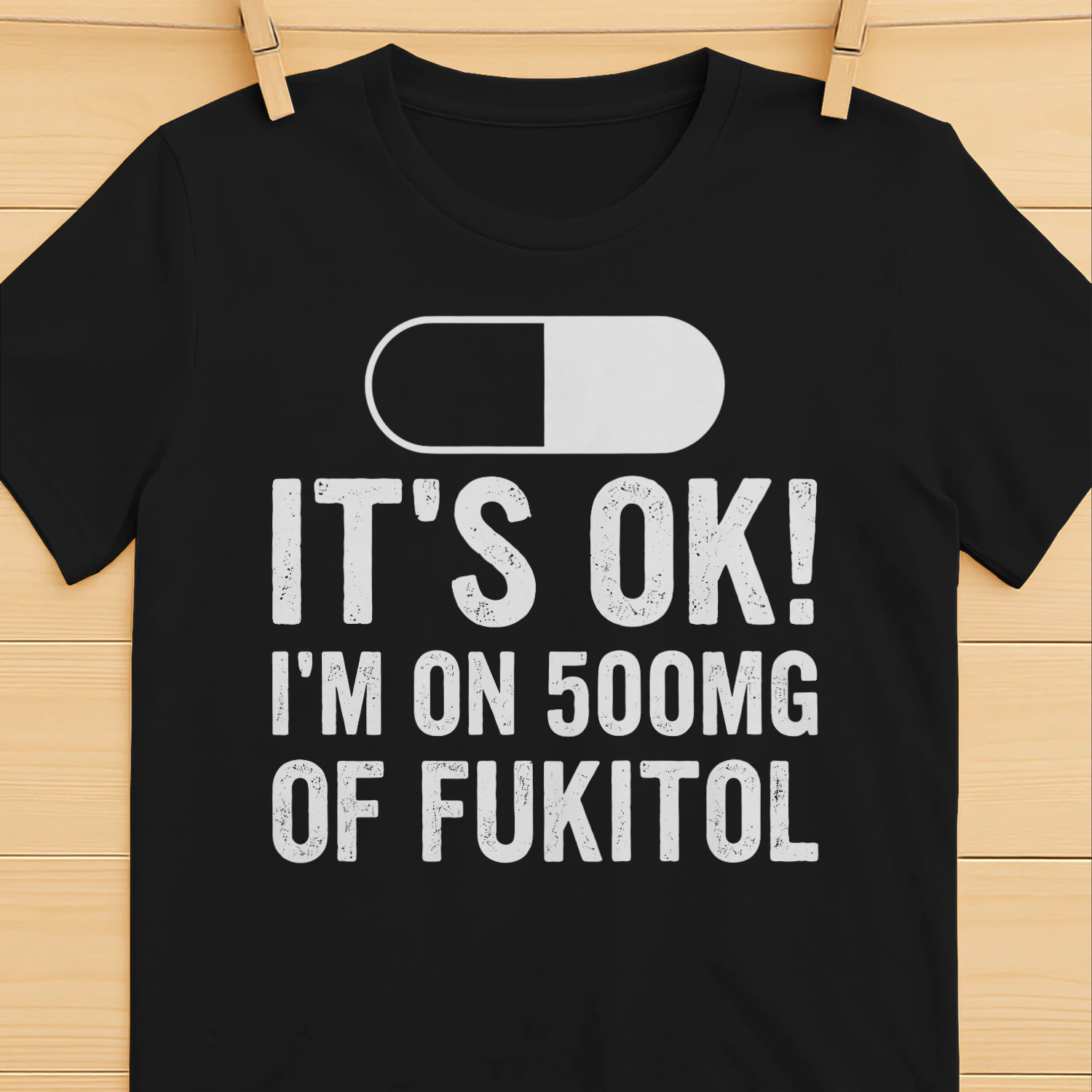 500mg Fukitol Prescription Humor Classic Unisex T-shirt