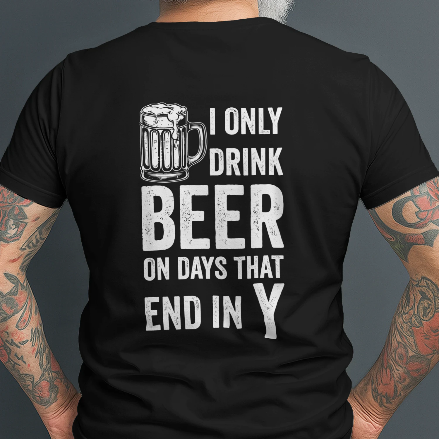 I Only Drink Beer On Days That End In Y Classic Unisex T-shirt