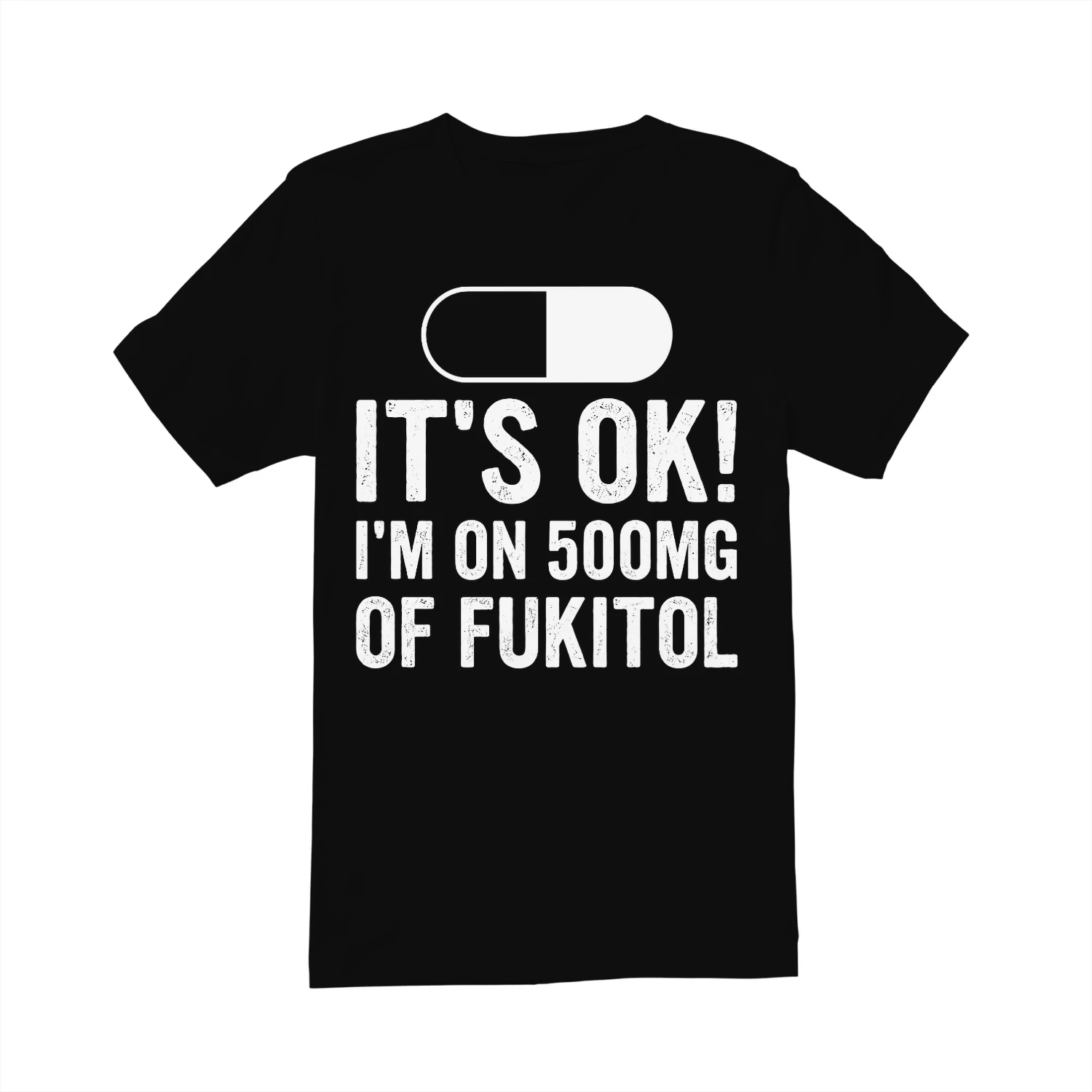 500mg Fukitol Prescription Humor Classic Unisex T-shirt
