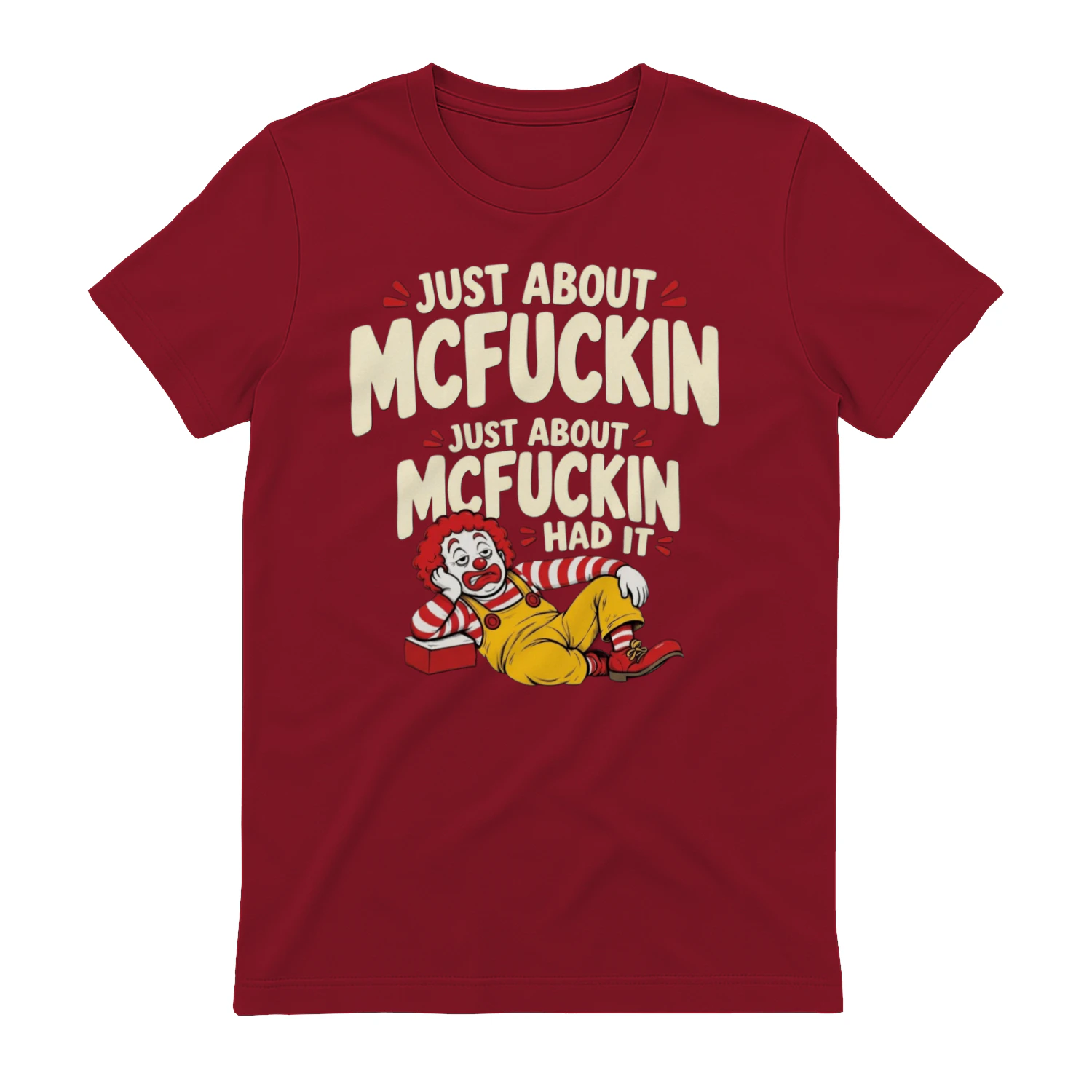Just About Mcfuckin just About Mcfuckin Had it 