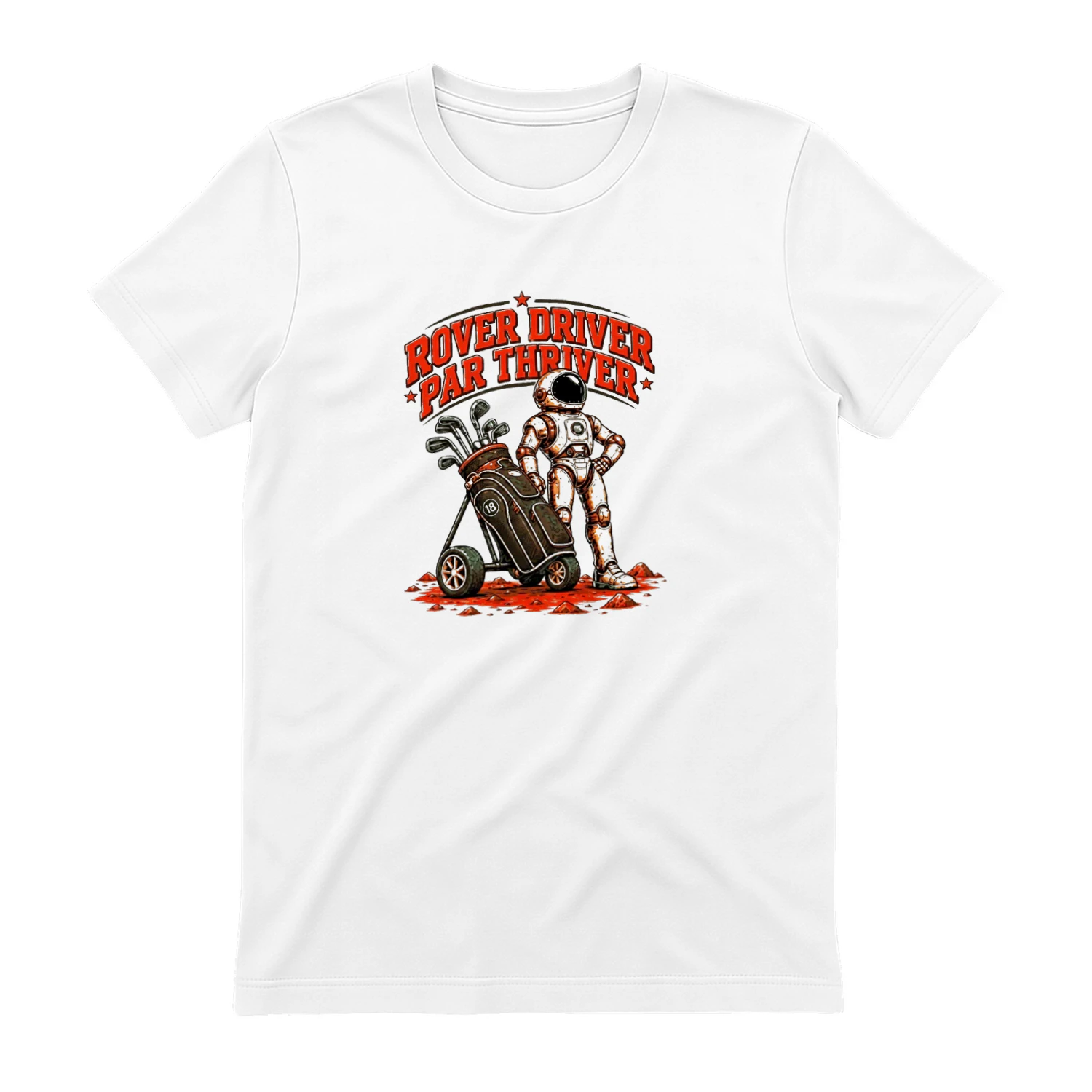 Rover Driver Par Thriver Astronaut Golfing Graphic T-shirt-Golf Lover Space Design