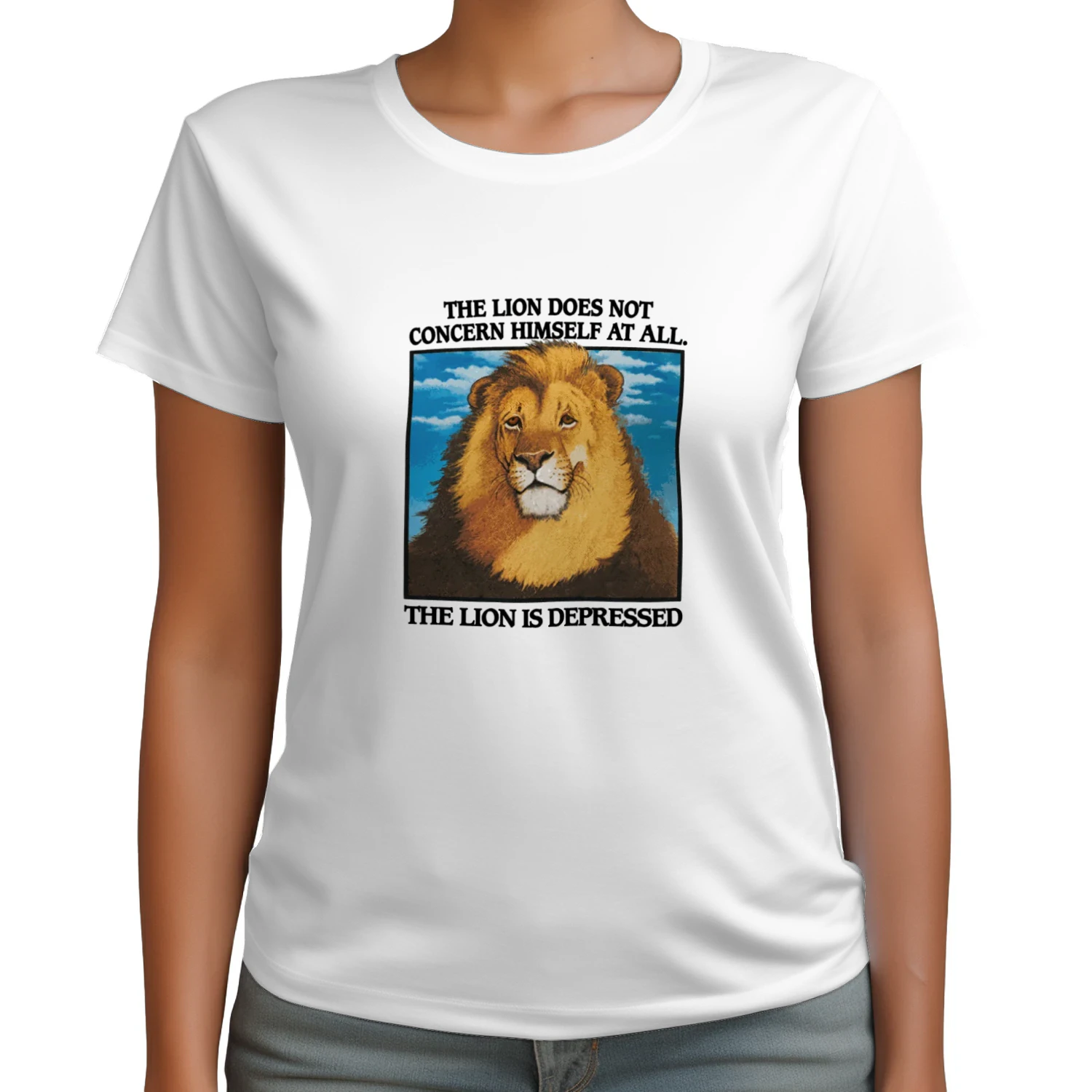 The Lion Does Not Concern Himself At All The Lion Is Depressed T-shirt