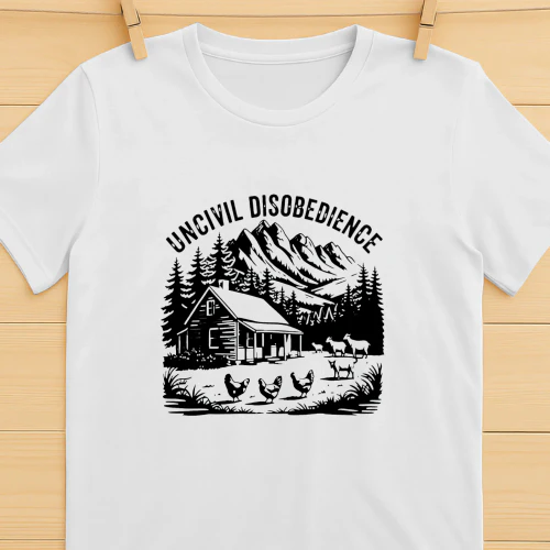 Uncivil Disobedience Mountain Cabin With Goats And Chickens Shirt  Homestead Farm Life Design