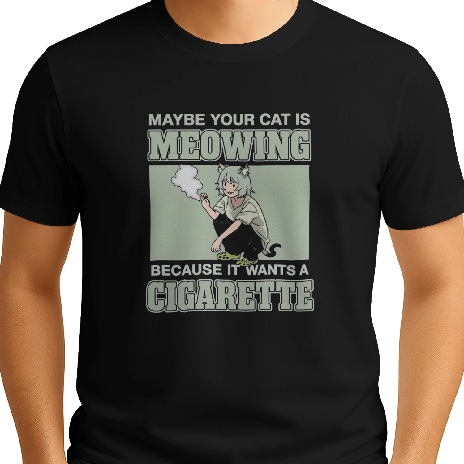 Maybe Your Cat Is Meowing Because It Wants A Cigarette T-shirt  Funny Cat Humor Design