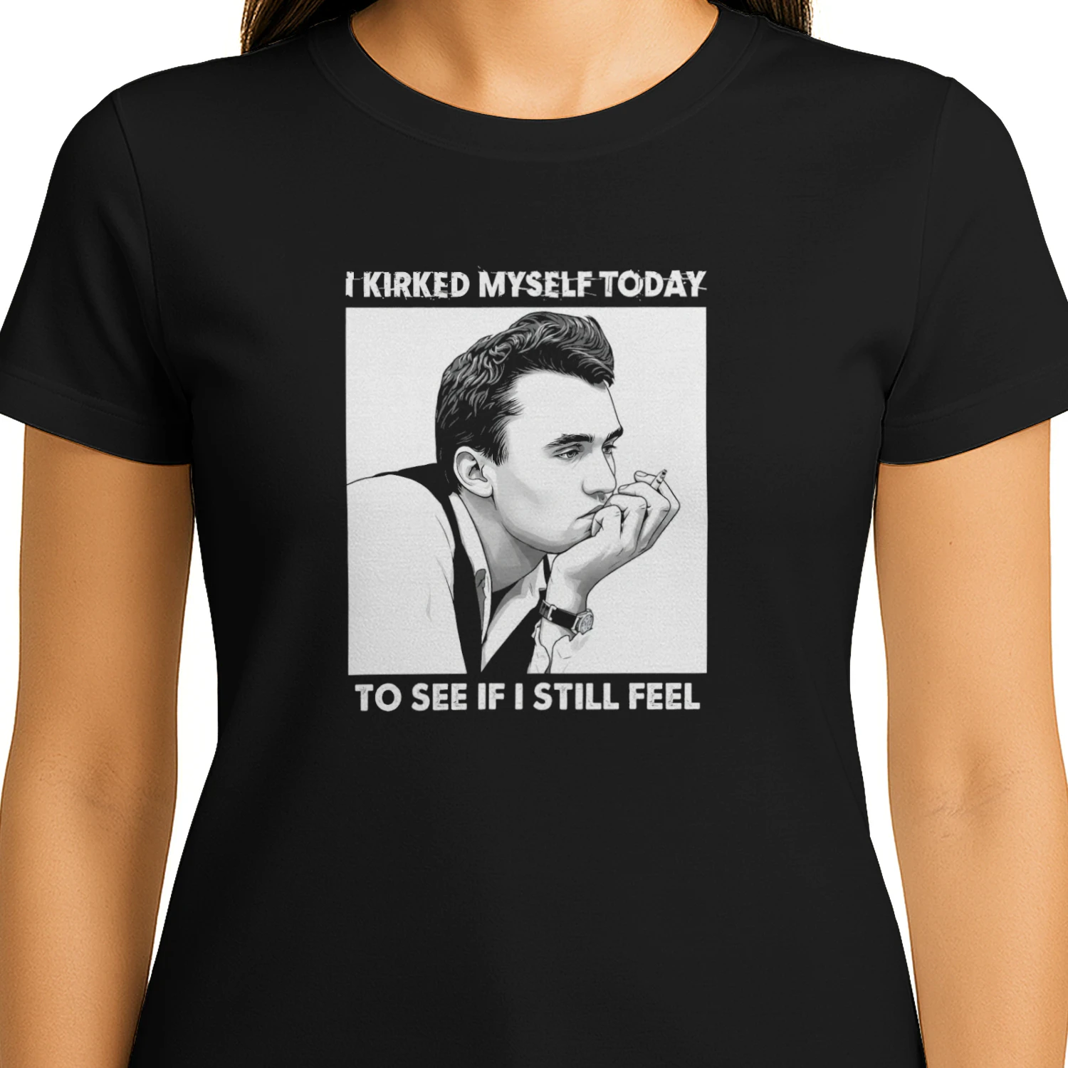 I Kirked Myself Today To See If I Still Feel T-shirt  Kirk Satire Meme Design