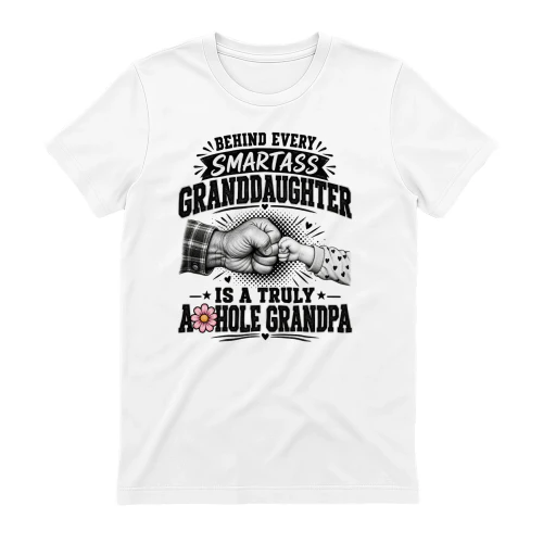 Behind Every Smartass Granddaaughter Is A Truly Asshole Grandpa