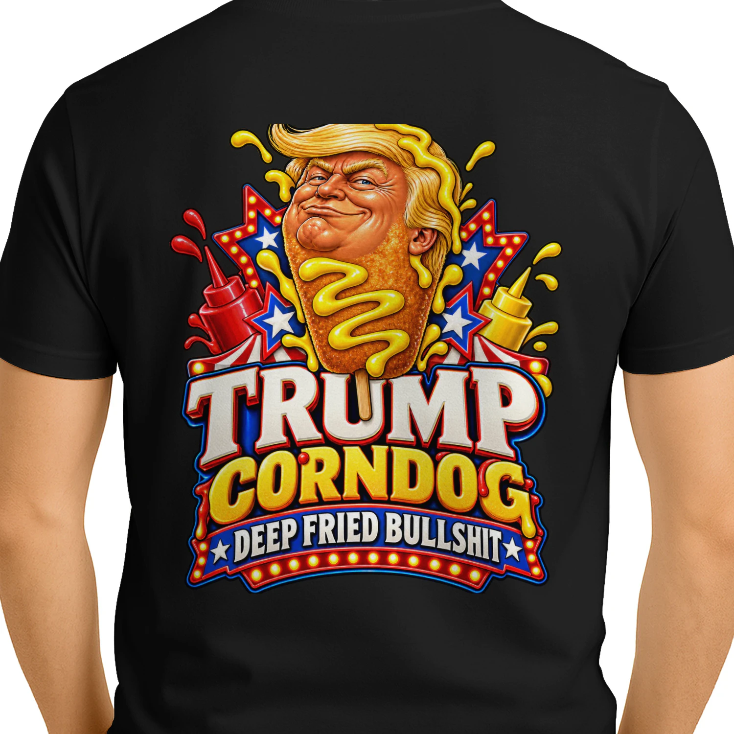 TRUMP CORNDOG DEEP FRIED BULLSHIT 