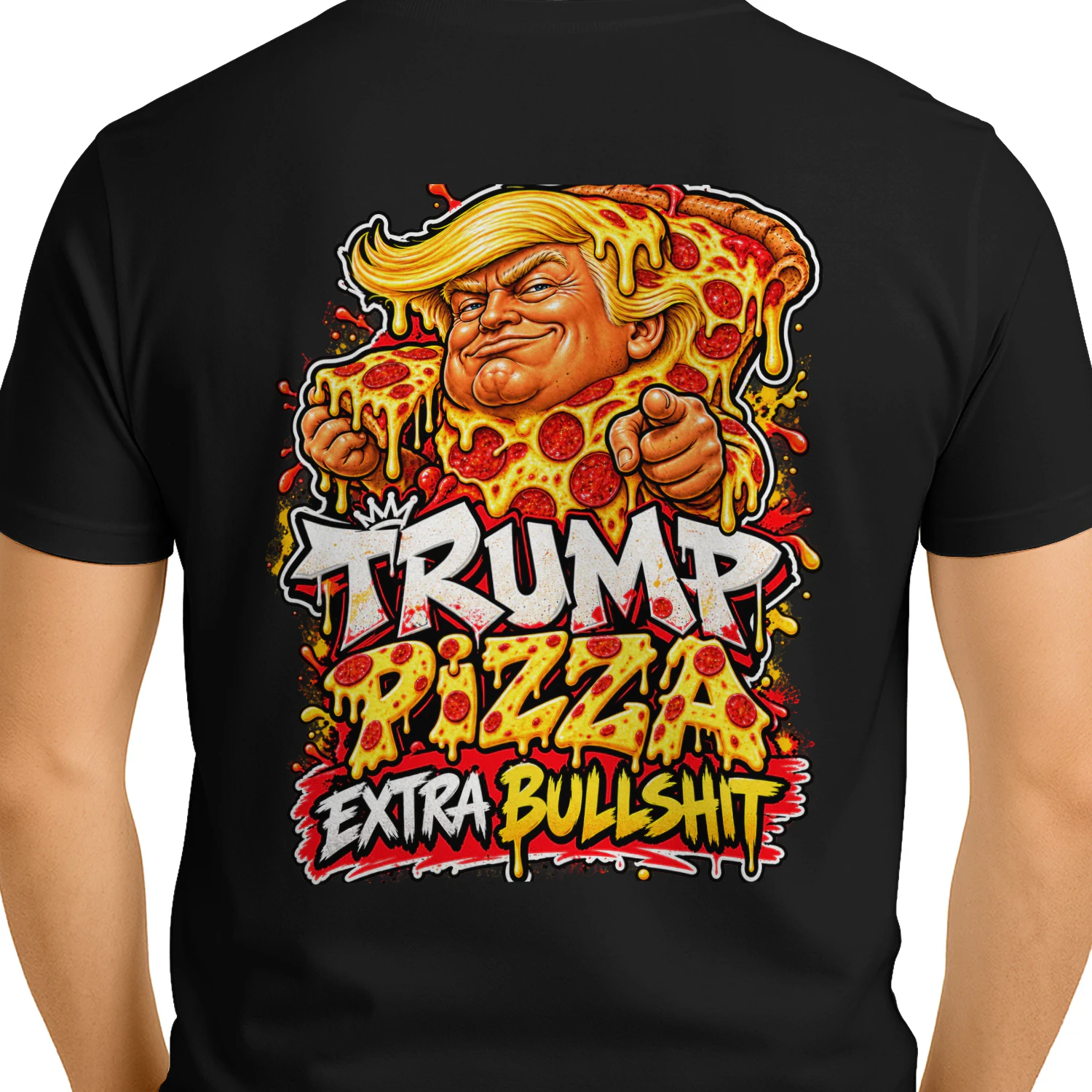 TRUMP PIZZA EXTRA BULLSHIT