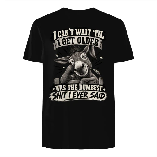 Donkey I Can’t Wait Til I Get Older Was My Dumbest Shit I Ever Said