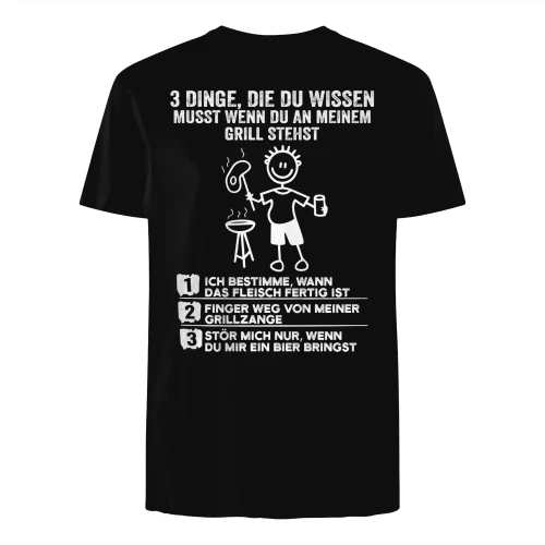 3 Dinge Die Du Wissen Musst Wenn Du An Meinem Grill Stehst Lustiges Grillmeister BBQ T-Shirt