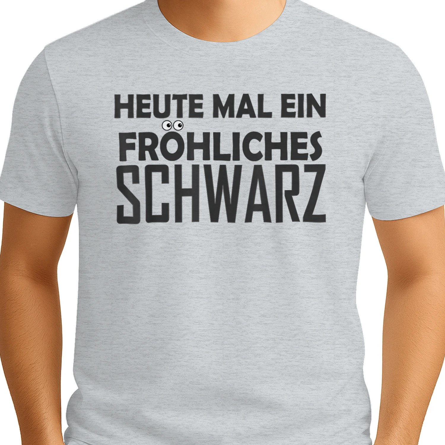 Heute mal EIN fröhliches schwarz Spruch T-Shirt
