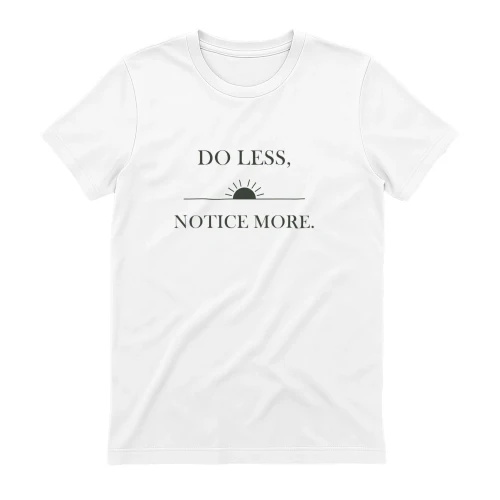 Do Less, Notice More — Eye Line T-shirt