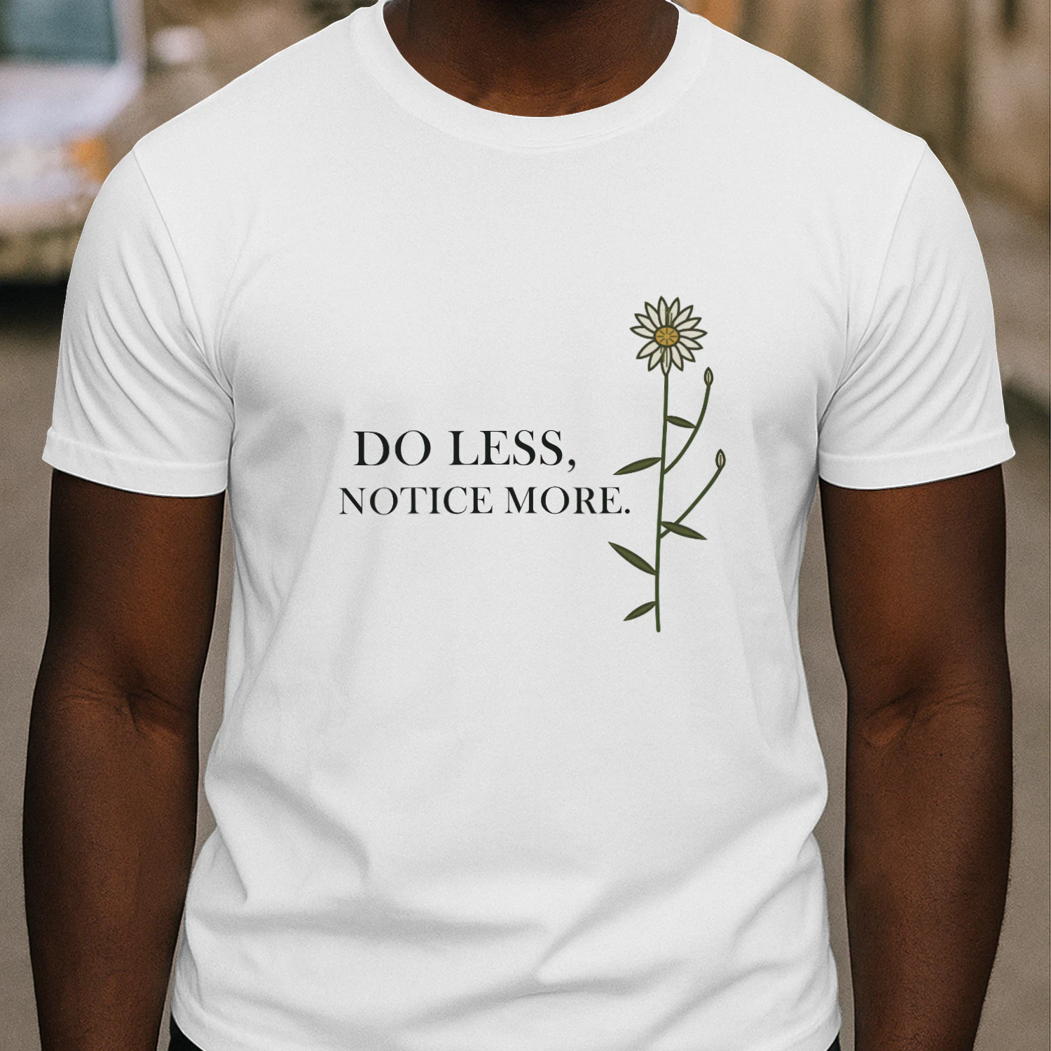 Do Less, Notice More — Single Stem T-shirt