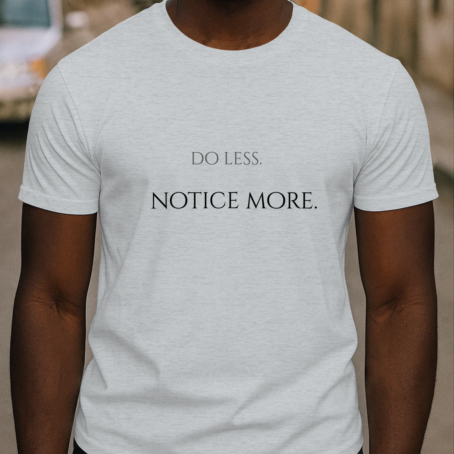 Do Less, Notice More — Micro Front T-shirt