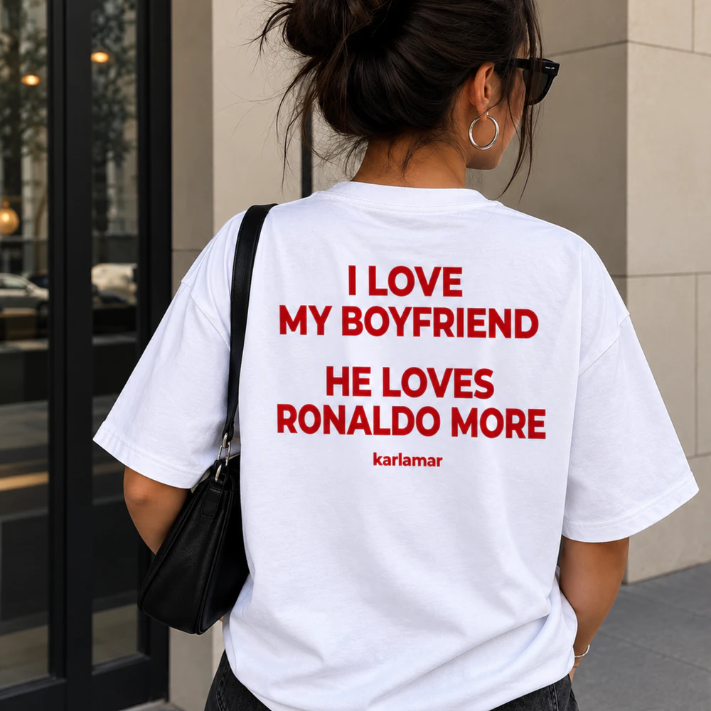 i love my boyfriend he loves ronaldo more