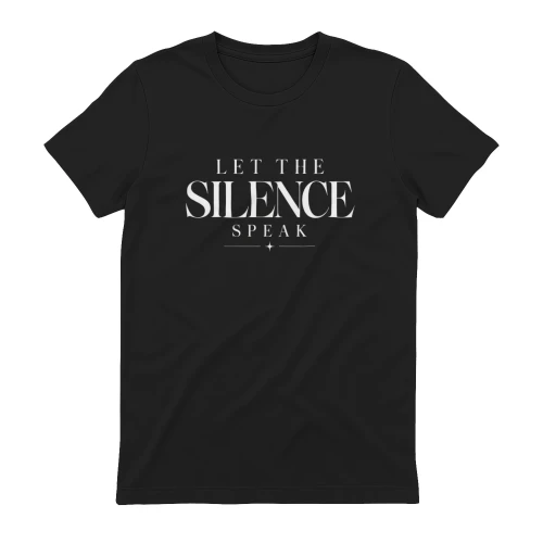 LET THE SILENCE SPEAK