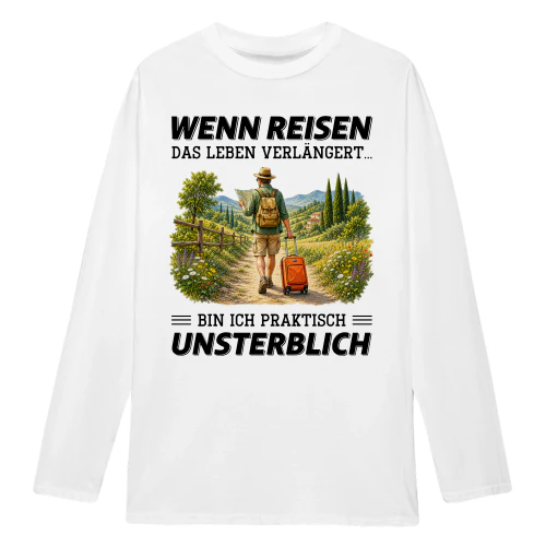 WENN REISEN DAS LEBEN VERLÄNGERT...M