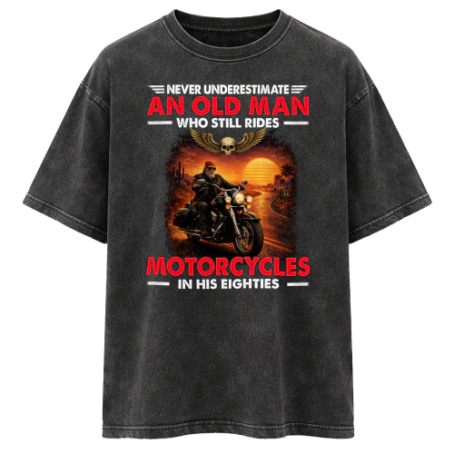 Never Underestimate An Old Man Who Still Motorcycles 80s Copy 2