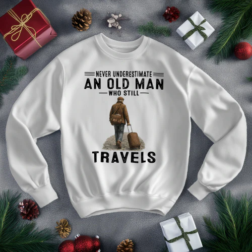 Never Underestimate An Old Man Who Still Travels