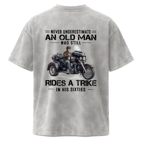Never Underestimate Old Man Who Still Rides A Trike 60s