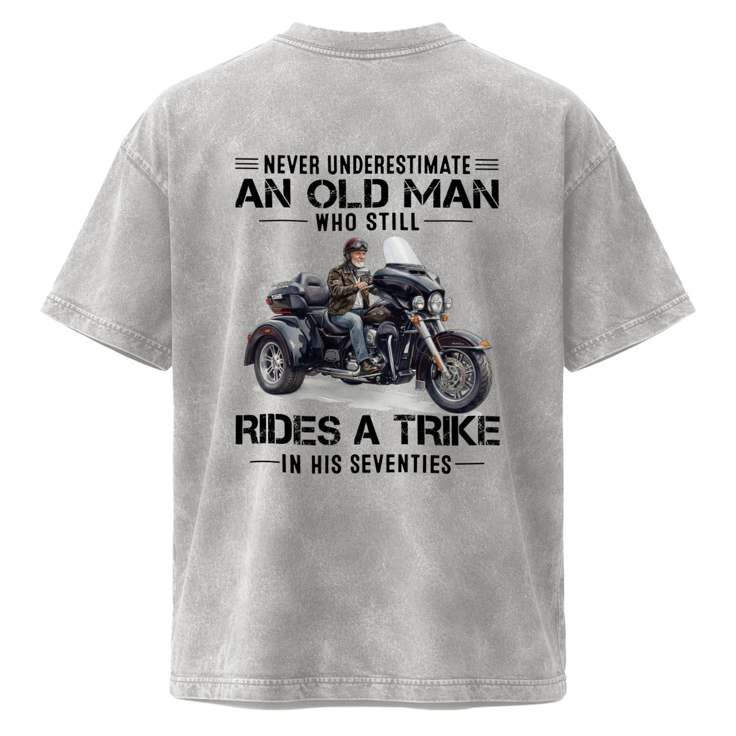Never Underestimate Old Man Who Still Rides A Trike 70s