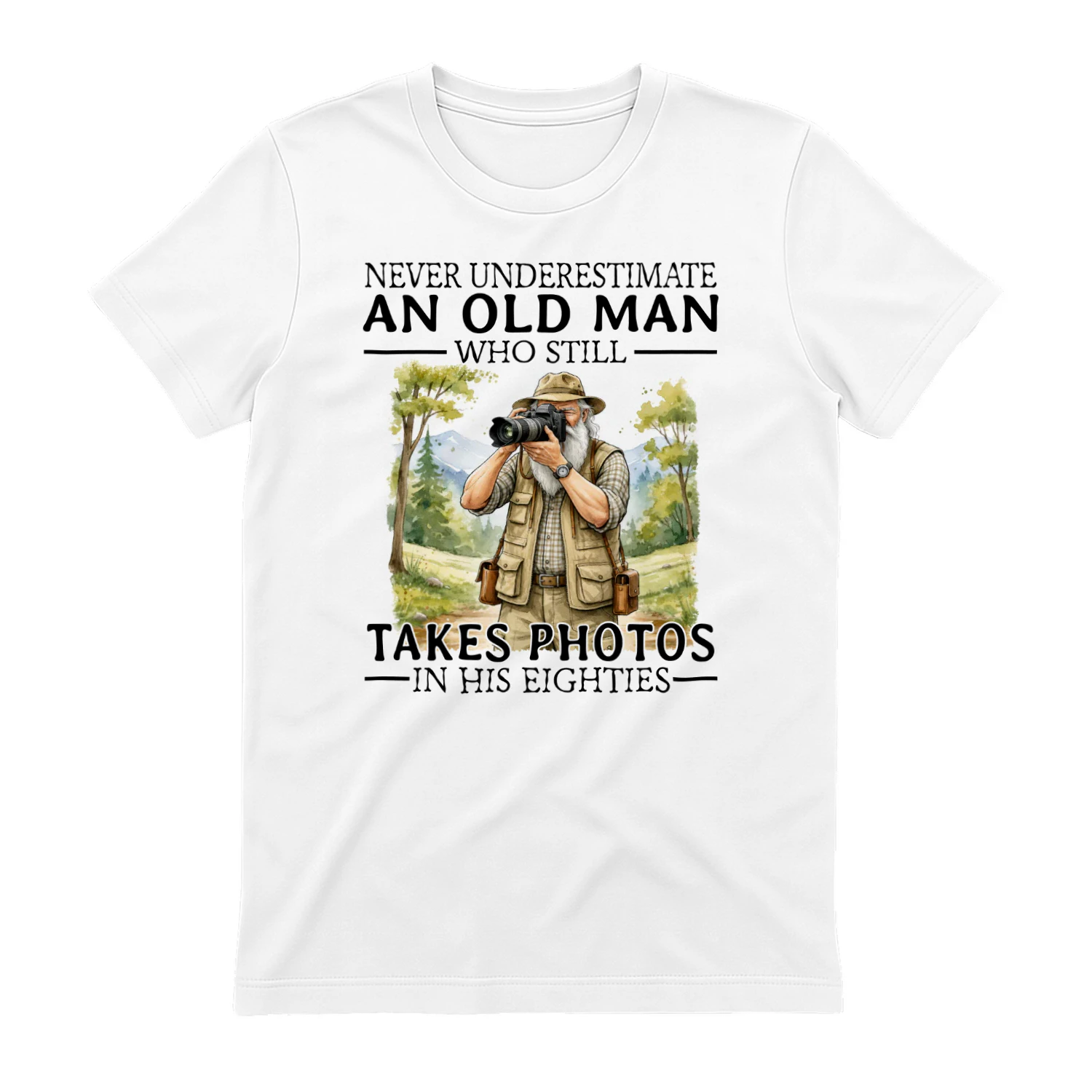 Never Underestimate An Old Man Takes Photos 80s