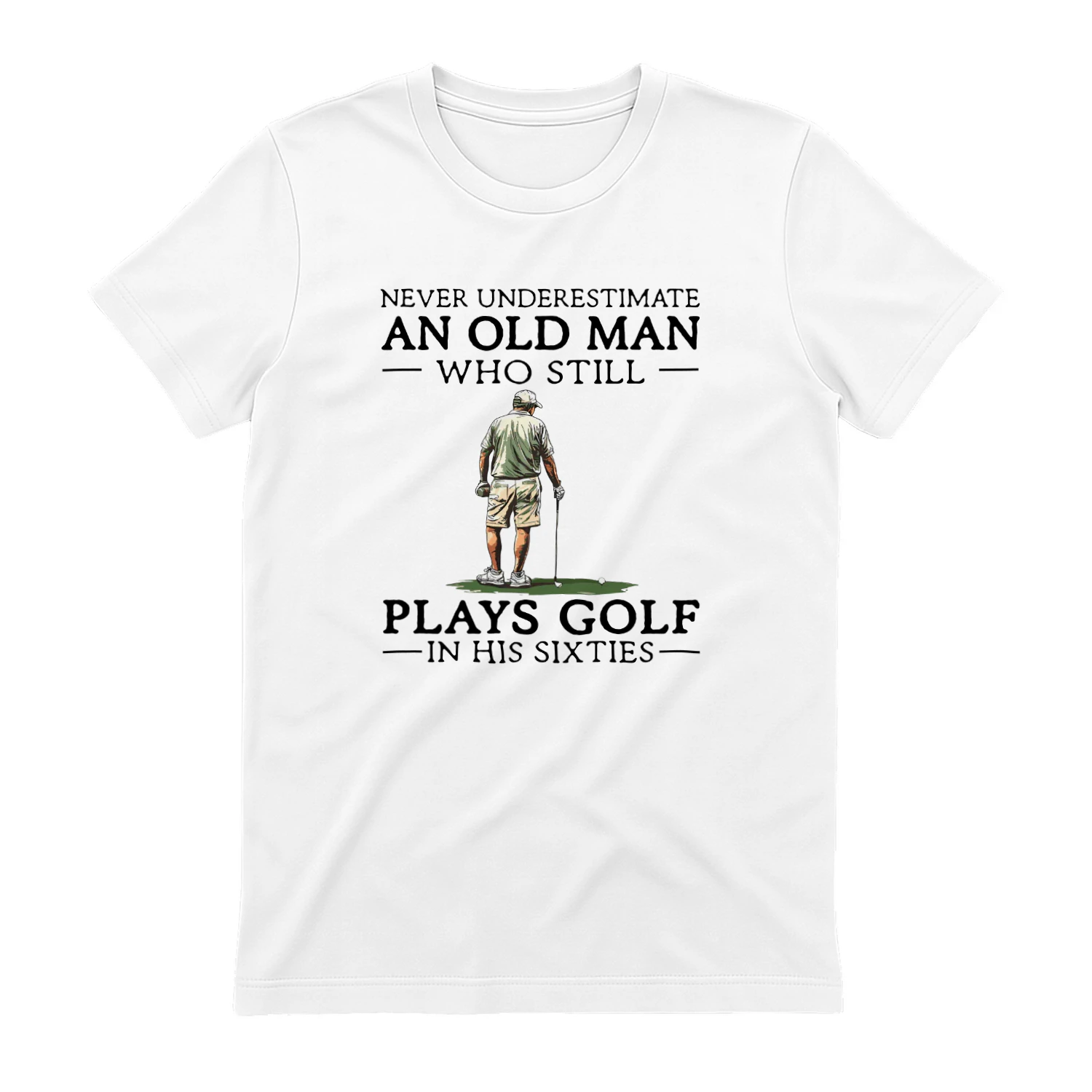 Never Underestimate Old Man Golf 60